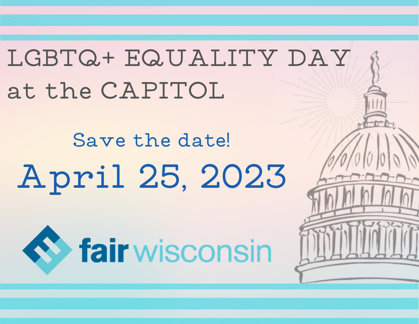 LGBTQ+ Equality Day at the Capitol - Save the date - April 25, 2023